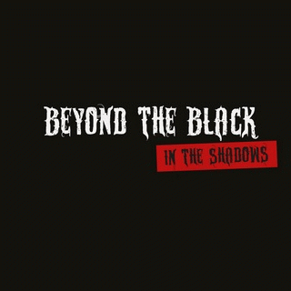 Beyond The Black : In the Shadows